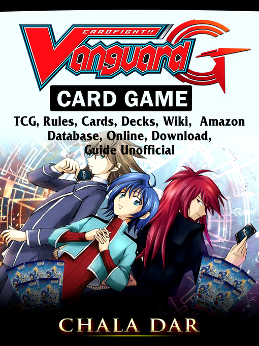 Title details for Cardfight Vanguard Card Game, TCG, Rules, Cards, Decks, Wiki, Amazon, Database, Online, Download, Guide Unofficial by Chala Dar - Wait list